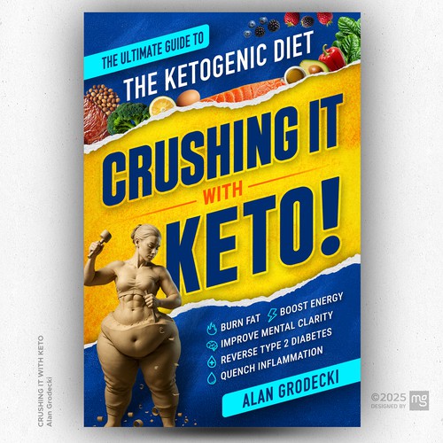 Crushing It With Keto! - The Ultimate Guide to the Ketogenic Diet 